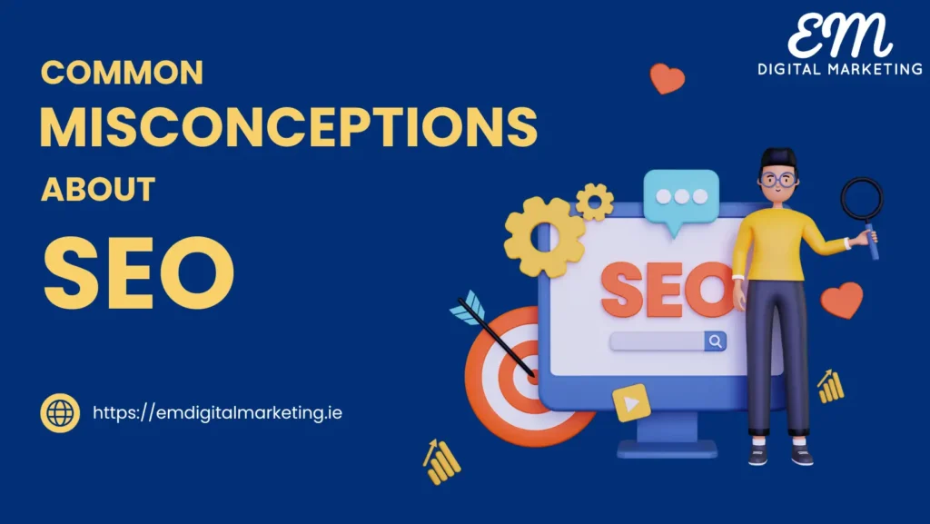 SEO Service-common misconception about SEO