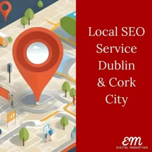 Local SEO outside Dublin and cork city service, google map, and red background