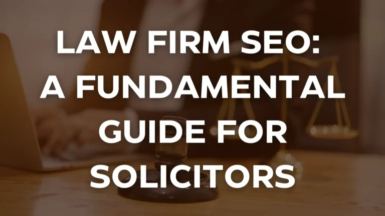 Law firm seo: a fundamental guide for solicitors